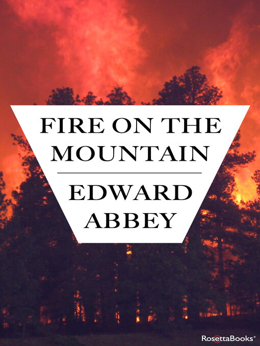 Title details for Fire on the Mountain by Edward Abbey - Available